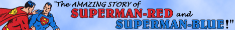 The AMAZING STORY of SUPERMAN-RED and SUPERMAN-BLUE!